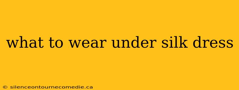 what to wear under silk dress