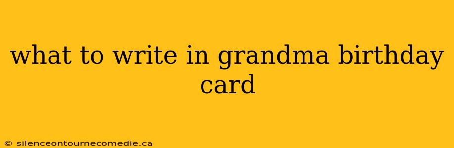 what to write in grandma birthday card