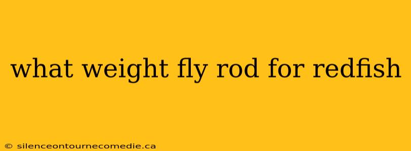 what weight fly rod for redfish