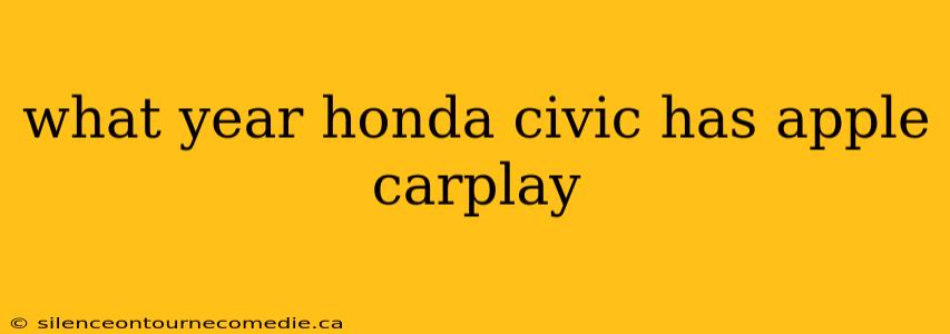 what year honda civic has apple carplay