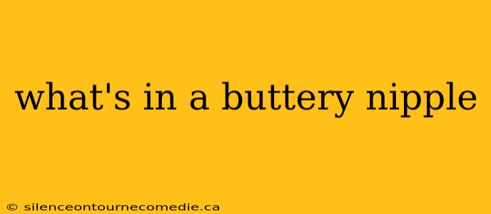 what's in a buttery nipple