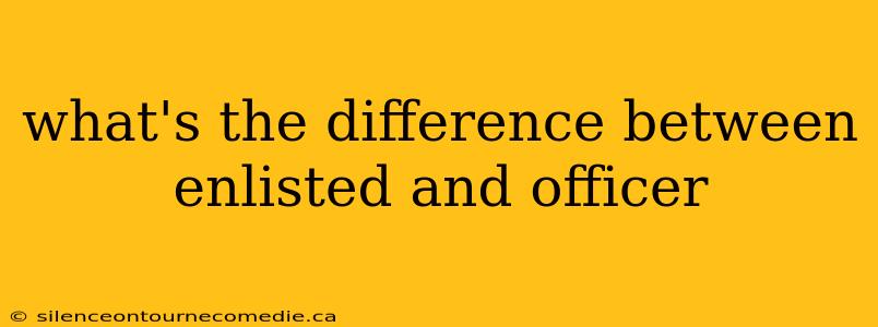 what's the difference between enlisted and officer