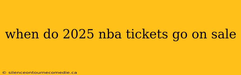 when do 2025 nba tickets go on sale