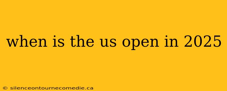 when is the us open in 2025