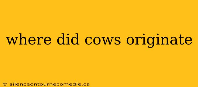 where did cows originate