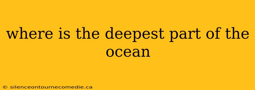 where is the deepest part of the ocean