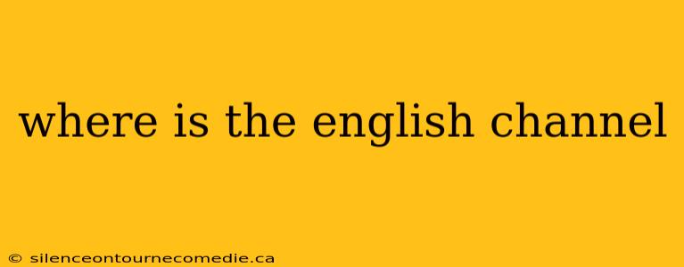 where is the english channel