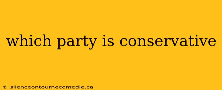 which party is conservative