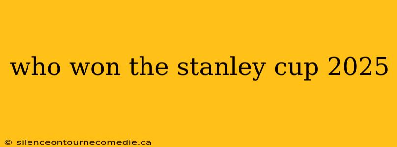 who won the stanley cup 2025