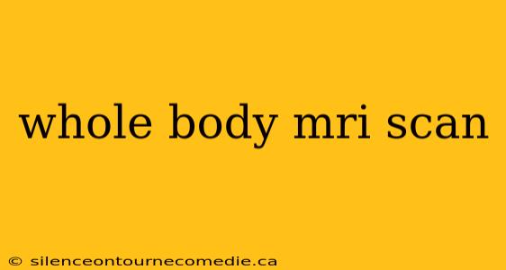whole body mri scan