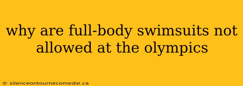why are full-body swimsuits not allowed at the olympics