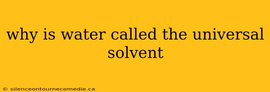 why is water called the universal solvent
