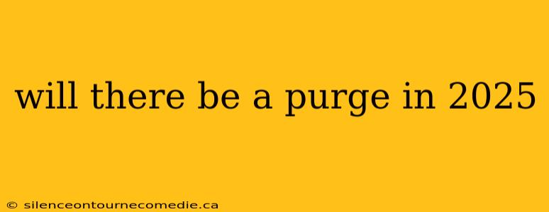 will there be a purge in 2025