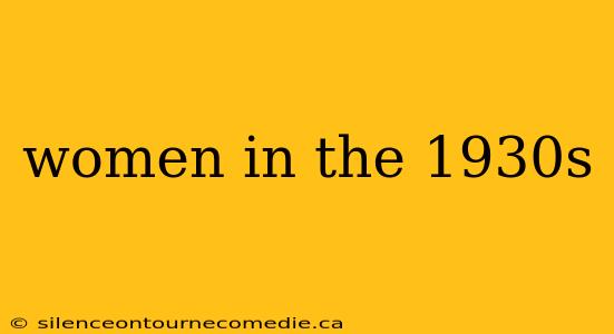women in the 1930s