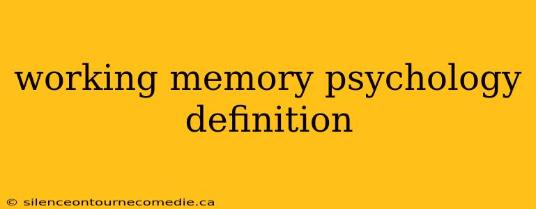 working memory psychology definition