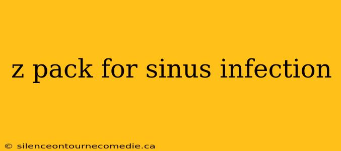 z pack for sinus infection